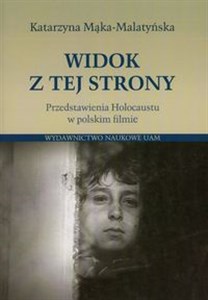 Bild von Widok z tej strony Przedstawienia Holocaustu w polskim filmie