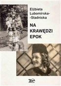 Na krawędz... - Elżbieta Lubomirska-Stadnicka -  Książka z wysyłką do Niemiec 