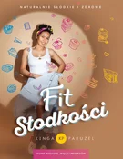 Zobacz : Fit słodko... - Kinga Paruzel