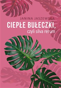 Obrazek Ciepłe bułeczki, czyli silva rerum