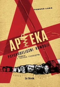Obrazek Apteka Psychodeliczni kowboje. Kawałki o zespole przeklętym