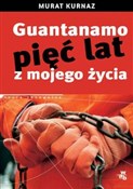 Guantanamo... - Murat Kurnaz, Helmut Kuhn -  fremdsprachige bücher polnisch 