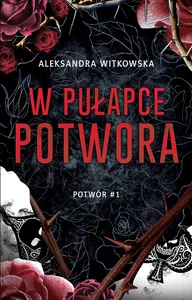 Obrazek W pułapce Potwora Tom 1