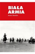 Biała armi... - Anton Denikin -  polnische Bücher