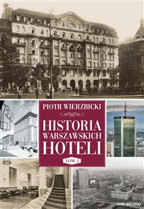 Obrazek Historia warszawskich hoteli. Tom 2