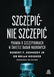 Bild von Szczepić - nie szczepić Prawda o szczepionkach w świetle badań naukowych