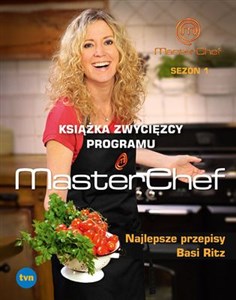 Obrazek MasterChef Najlepsze przepisy Basi Ritz Książka zwycięzcy programu