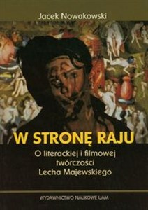 Bild von W stronę raju O literackiej i filmowej twórczości Lecha Majewskiego