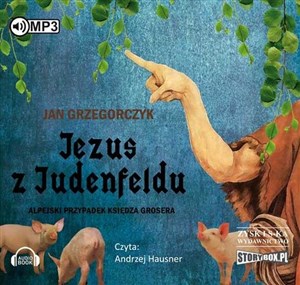 Obrazek [Audiobook] Jezus z Judenfeldu. Alpejski przypadek księdza Grosera