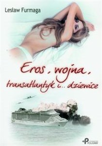 Obrazek Eros, wojna, transatlantyk i dziewice