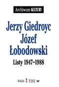 Listy 1947... - Jerzy Giedroyc, Józef Łobodowski -  Książka z wysyłką do Niemiec 