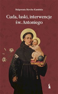 Obrazek Cuda, łaski, interwencje św. Antoniego