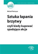 Sztuka łap... - Michał Pietrzyca, Bartosz Stawiarski -  polnische Bücher