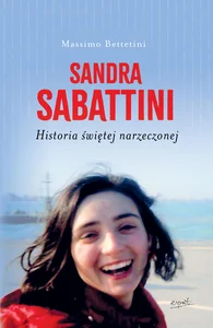 Obrazek Sandra Sabattini Historia świętej narzeczonej