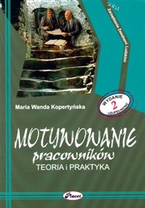 Obrazek Motywowanie pracowników Teoria i praktyka