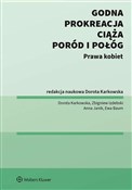 Godna prok... - Dorota Karkowska, Zbigniew Izdebski, Ewa Baum, Anna Janik -  fremdsprachige bücher polnisch 