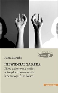 Obrazek Niewidzialną ręką Filmy animowane kobiet w (męskich) strukturach animacji w Polsce