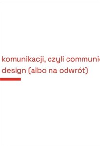 Obrazek Projektowanie komunikacji, czyli communication...