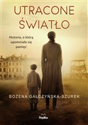 Polska książka : Utracone ś... - Bożena Gałczyńska-Szurek