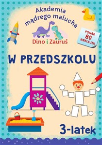 Obrazek Akademia Mądrego Malucha. Dino i Zauruś 3-latek W PRZEDSZKOLU