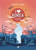 Książka : I love Kor... - Daniel Tudor