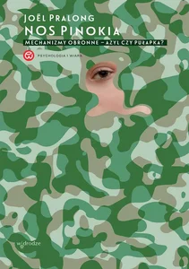 Obrazek Nos Pinokia Mechanizmy obronne – azyl czy pułapka?