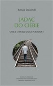 Zobacz : Jadąc do C... - Tomasz Dalasiński