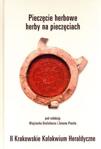 Obrazek Pieczęcie herbowe herby na pieczęciach II Krakowskie Kolokwium Heraldyczne