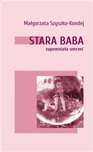 Obrazek Stara baba zapomniała umrzeć