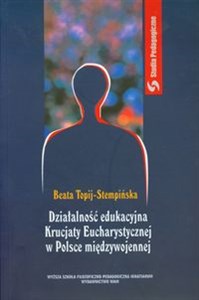 Obrazek Działalność edukacyjna Krucjaty Eucharystycznej w Polsce międzywojennej