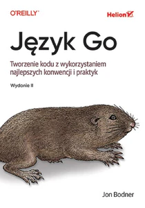 Obrazek Język Go. Tworzenie kodu z wykorzystaniem najlepszych konwencji i praktyk