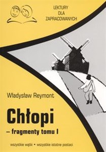 Obrazek Chłopi fragmenty Tom 1 Lektury dla zapracowacych wszystkie watki wszystkie istotne postacie