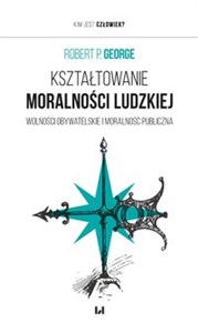 Obrazek Kształtowanie moralności ludzkiej Wolności obywatelskie i moralność publiczna