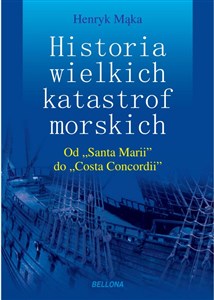 Obrazek Tajemnice wielkich katastrof morskich Od Santa Marii do Costa Concordii