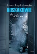 Kossakowie... - Joanna Jurgała-Jureczka - buch auf polnisch 