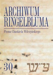 Bild von Archiwum Ringelbluma Konspiracyjne Archiwum Getta Warszawy, t. 30, Pisma Chaskiela Wilczyńskiego