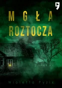 Mgła Rozto... - Wioletta Pyzik - Ksiegarnia w niemczech