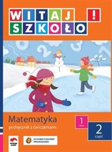 Obrazek Witaj szkoło! 1 Matematyka Podręcznik z ćwiczeniami Część 2 edukacja wczesnoszkolna