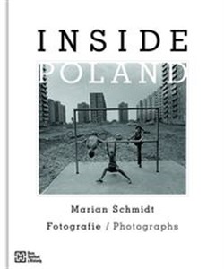 Bild von Inside Poland Marian Schmitd. Fotografie / Photographs