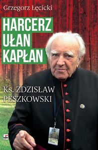 Bild von Harcerz, ułan, kapłan Ksiądz Zdzisław Peszkowski 1918-2007 Ksiądz Zdzisław Peszkowski 1918-2007