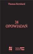 38 opowiad... - Thomas Bernhard -  fremdsprachige bücher polnisch 