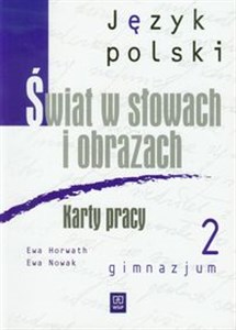 Obrazek Świat w słowach i obrazach 2 Język polski Karty pracy Gimnazjum
