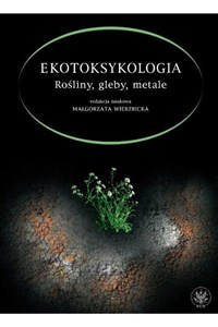 Obrazek Ekotoksykologia Rośliny, gleby, metale