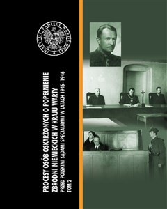Bild von Procesy osób oskarżonych o popełnienie zbrodni niemieckich w Kraju Warty przed polskimi sądami specjalnymi w latach 1945–1946. Tom II