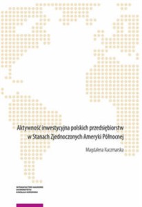 Obrazek Aktywność inwestycyjna polskich przedsiębiorstw w Stanach Zjednoczonych Ameryki Północnej