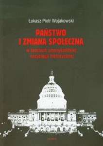 Bild von Państwo i zmiana społeczna w teoriach amerykańskiej socjologii historycznej