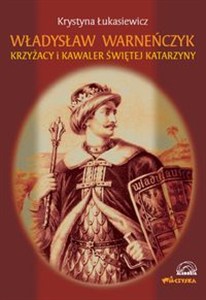 Bild von Władysław Warneńczyk Krzyżacy i kawaler świętej Katarzyny