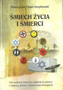 Bild von Śmiech życia i śmierci Od osobistych historii po edukację do pamięci o okupacji, gettach i obozach koncentracyjnych