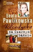 Blondynka ... - Beata Pawlikowska -  Książka z wysyłką do Niemiec 
