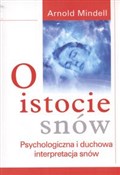 Polska książka : O istocie ... - Arnold Mindell